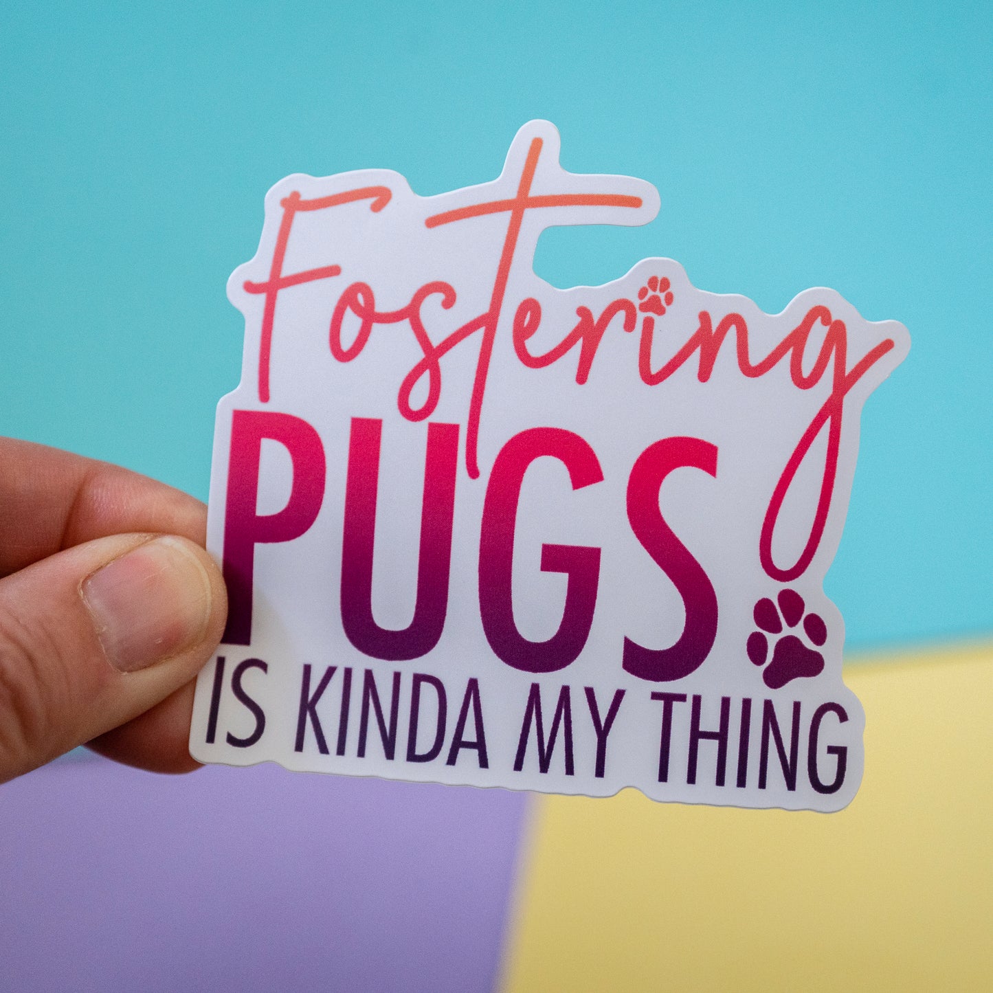 Fostering Pugs 3" Sticker
