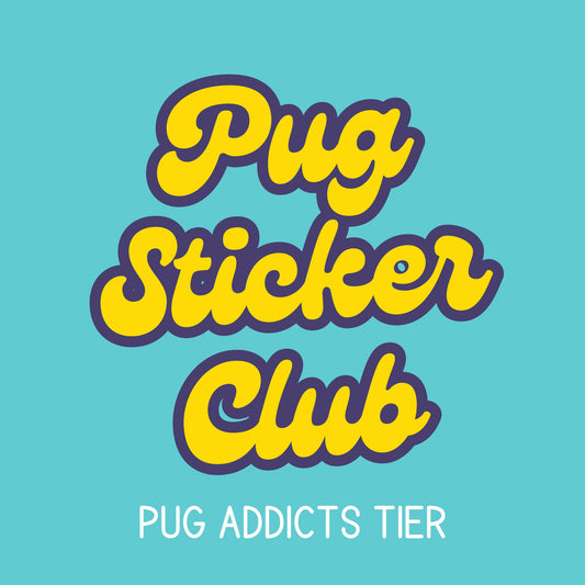 Sticker Club - Pug Addicts Tier