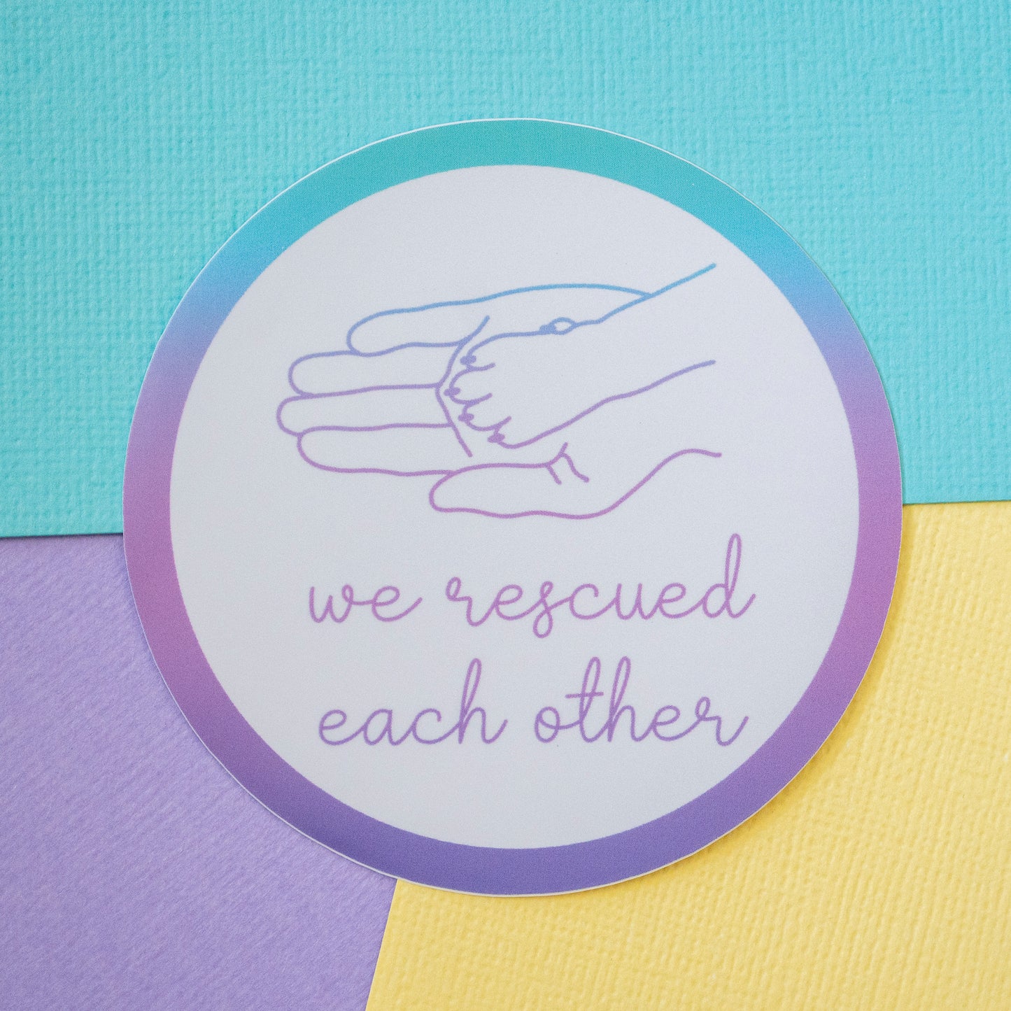 We Rescued Each Other 3" Sticker