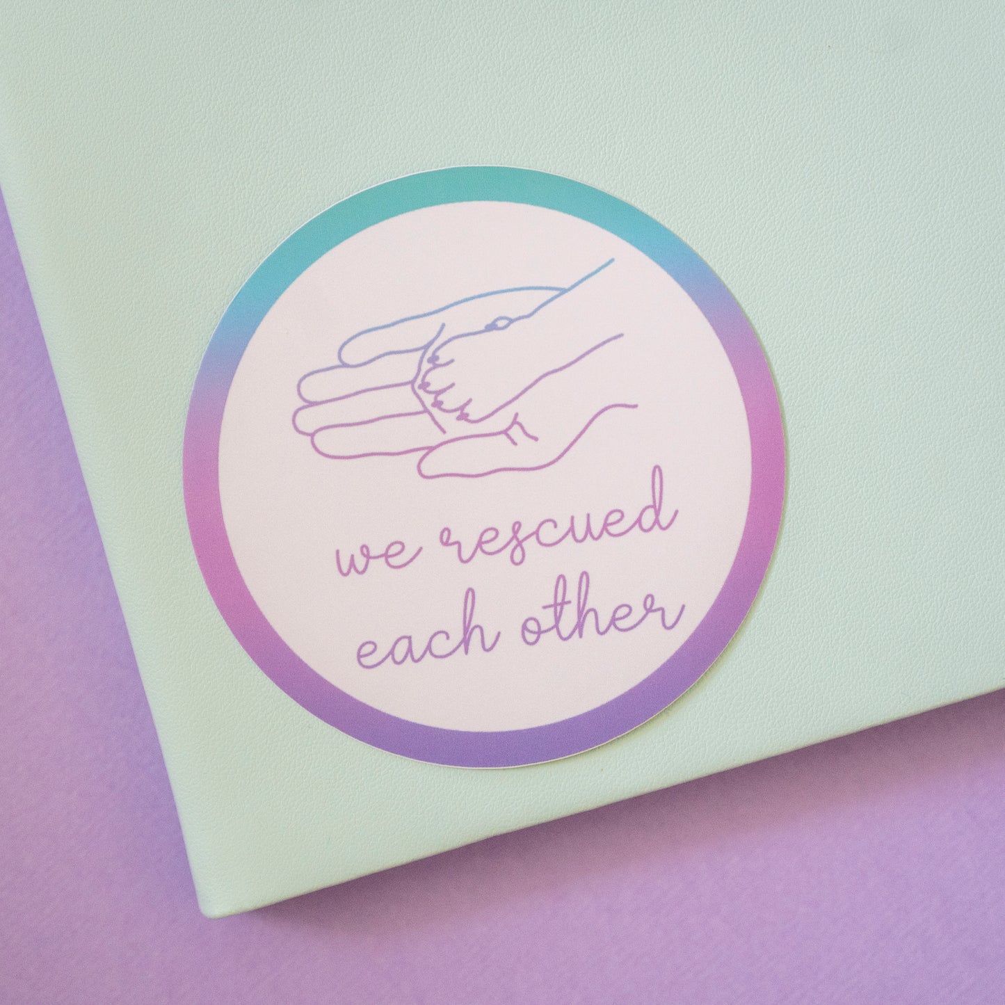 We Rescued Each Other 3" Sticker