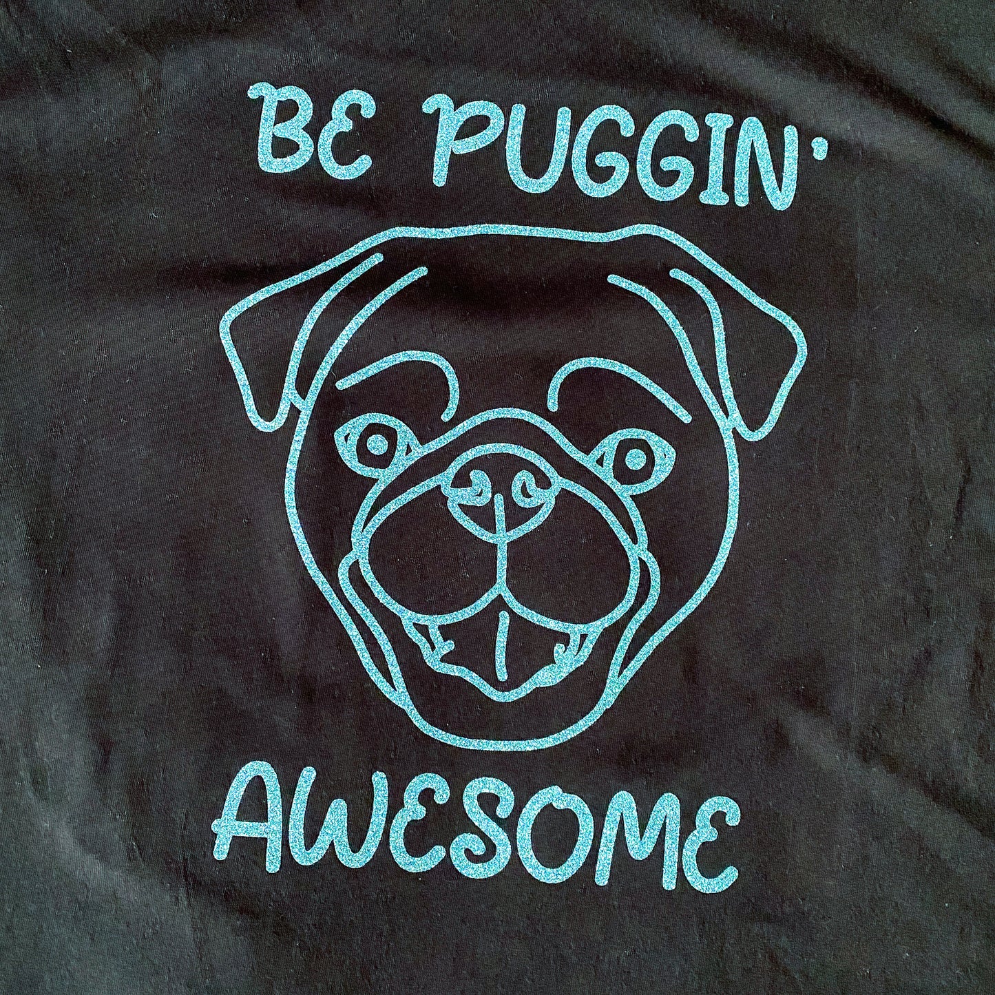 Be Puggin' Awesome Unisex T-Shirt