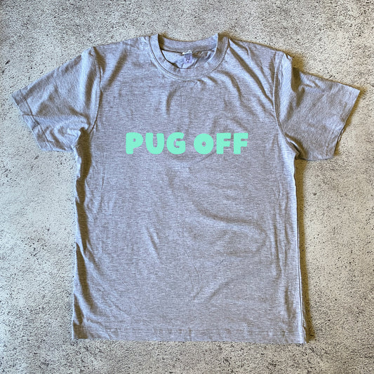 Pug Off Unisex T-Shirt