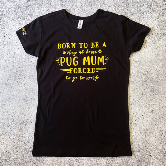 Stay at Home Pug Mum Women's T-Shirt