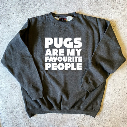 Pugs Are My Favourite People Sweatshirt