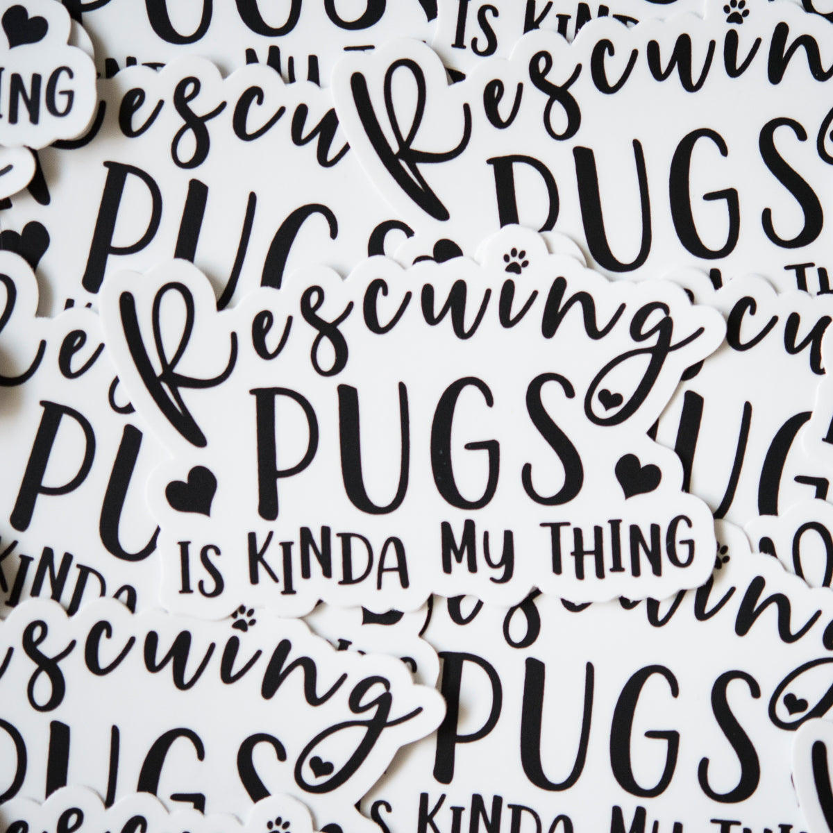 Rescuing Pugs is Kinda My Thing Sticker