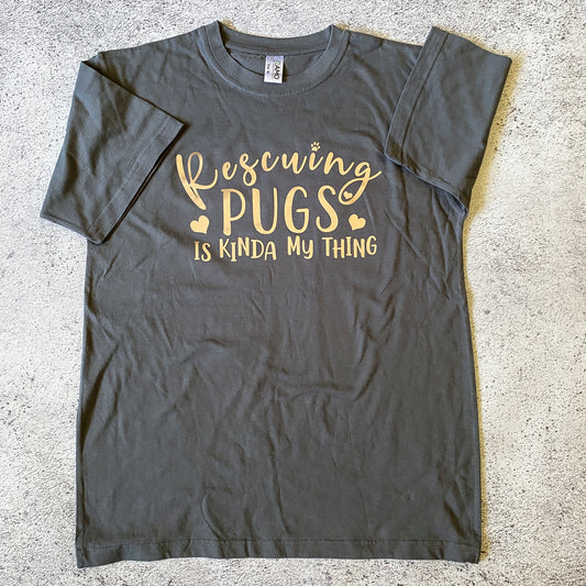 Rescuing Pugs is Kinda My Thing Unisex T-Shirt