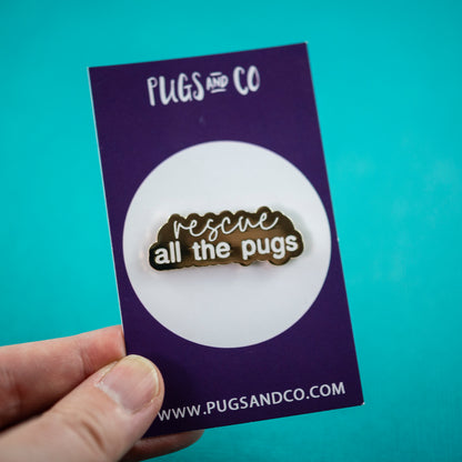 Rescue All The Pugs Charity Enamel Pin