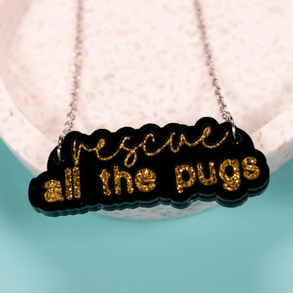 Rescue All The Pugs Necklace