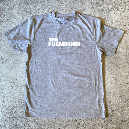The Pugmother Unisex T-Shirt