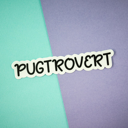 Pugtrovert Sticker
